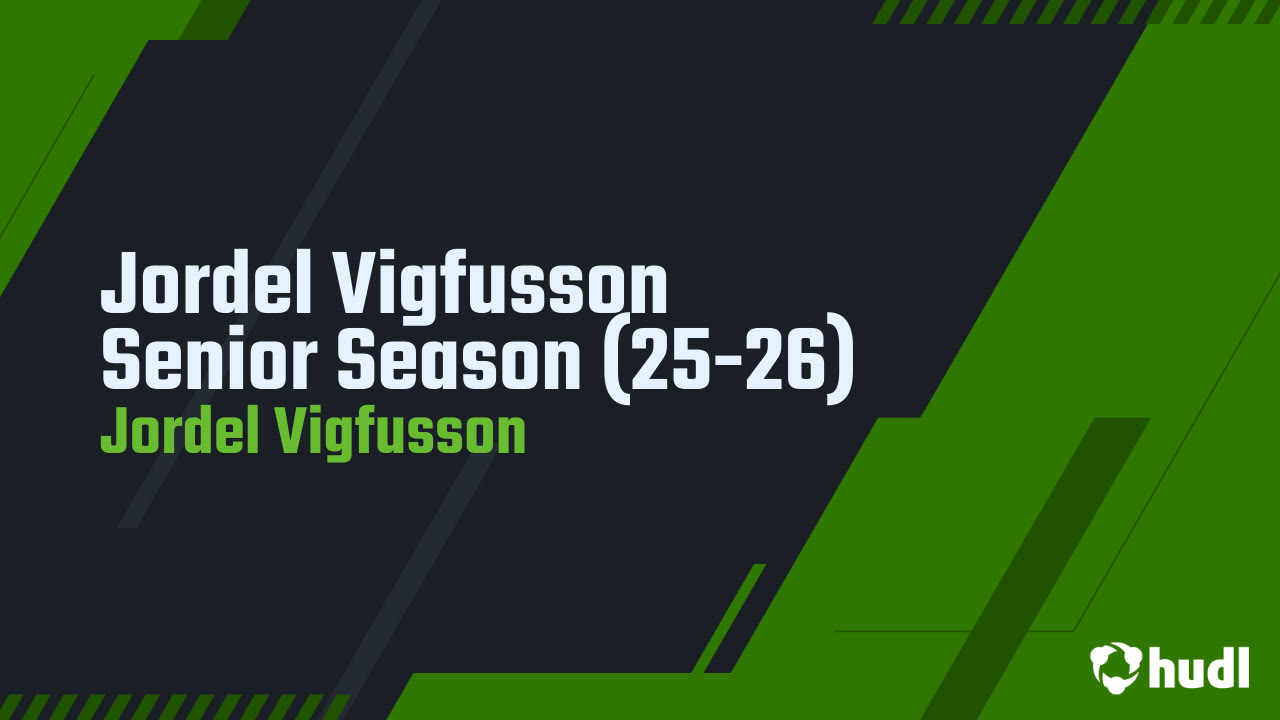Jordel Vigfusson Senior Season (25-26) - Jordel Vigfusson highlights - Hudl