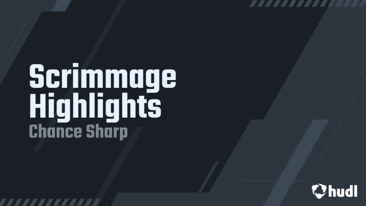 Scrimmage Highlights - Chance Sharp highlights - Hudl