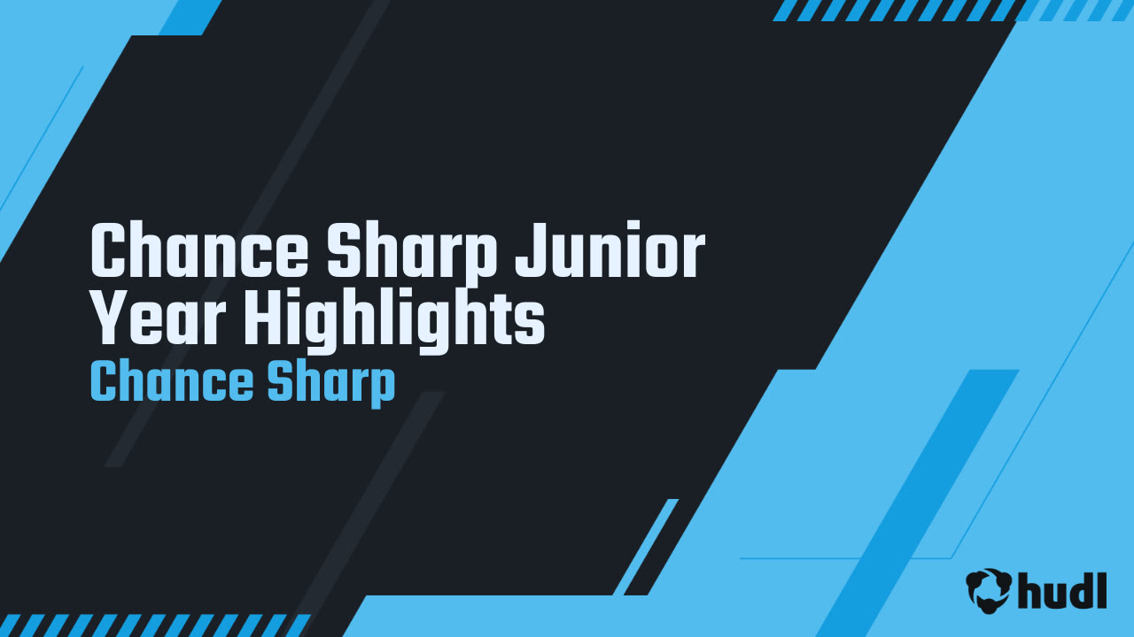 Chance Sharp Junior Year Highlights - Chance Sharp highlights - Hudl