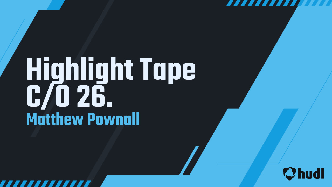 Season Highlight Tape C/O 26 Matthew Pownall highlights Hudl