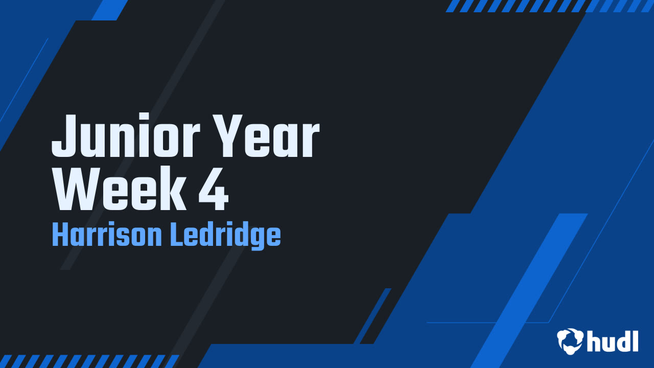 Junior Year Week 4