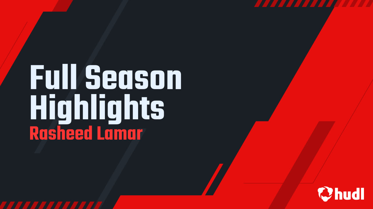 Full Season Highlights - Rasheed Lamar highlights - Hudl