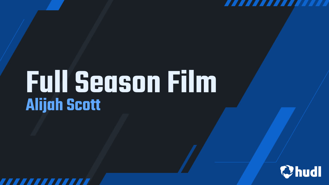 Full Season Film - Alijah Scott highlights - Hudl