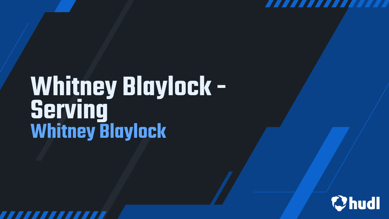 Whitney Blaylock - Serving