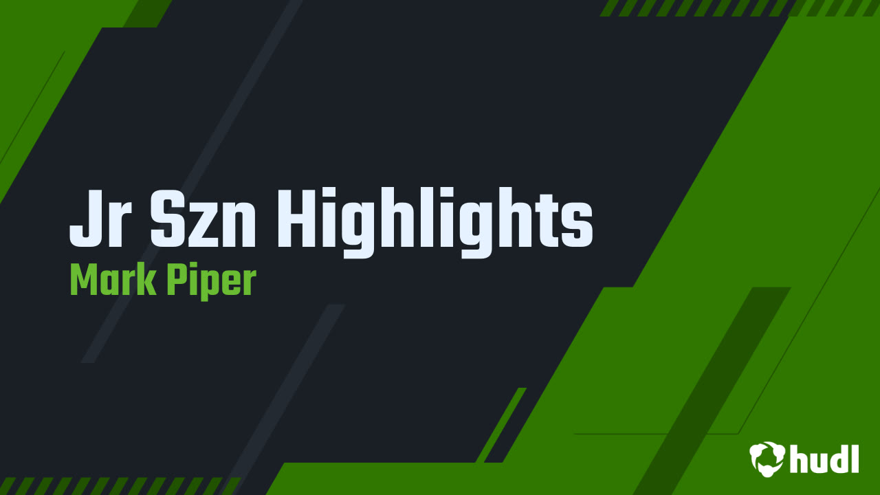 Jr Szn Highlights - Mark Piper highlights - Hudl