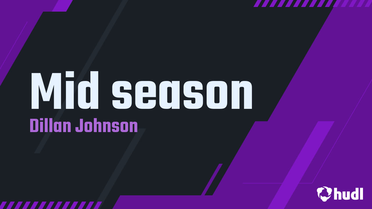 Mid season - Dillan Johnson highlights - Hudl
