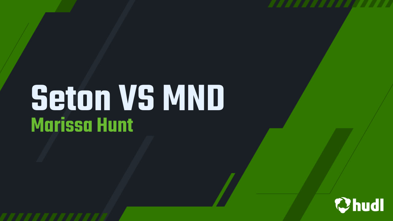 Seton VS MND - Marissa Hunt highlights - Hudl