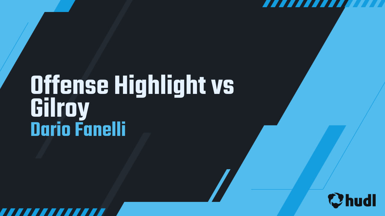 Offense Highlight vs Gilroy