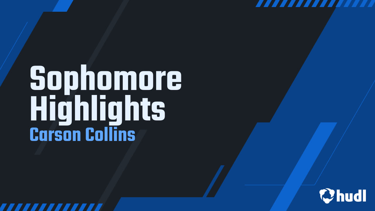 Sophomore Highlights - Carson Collins highlights - Hudl