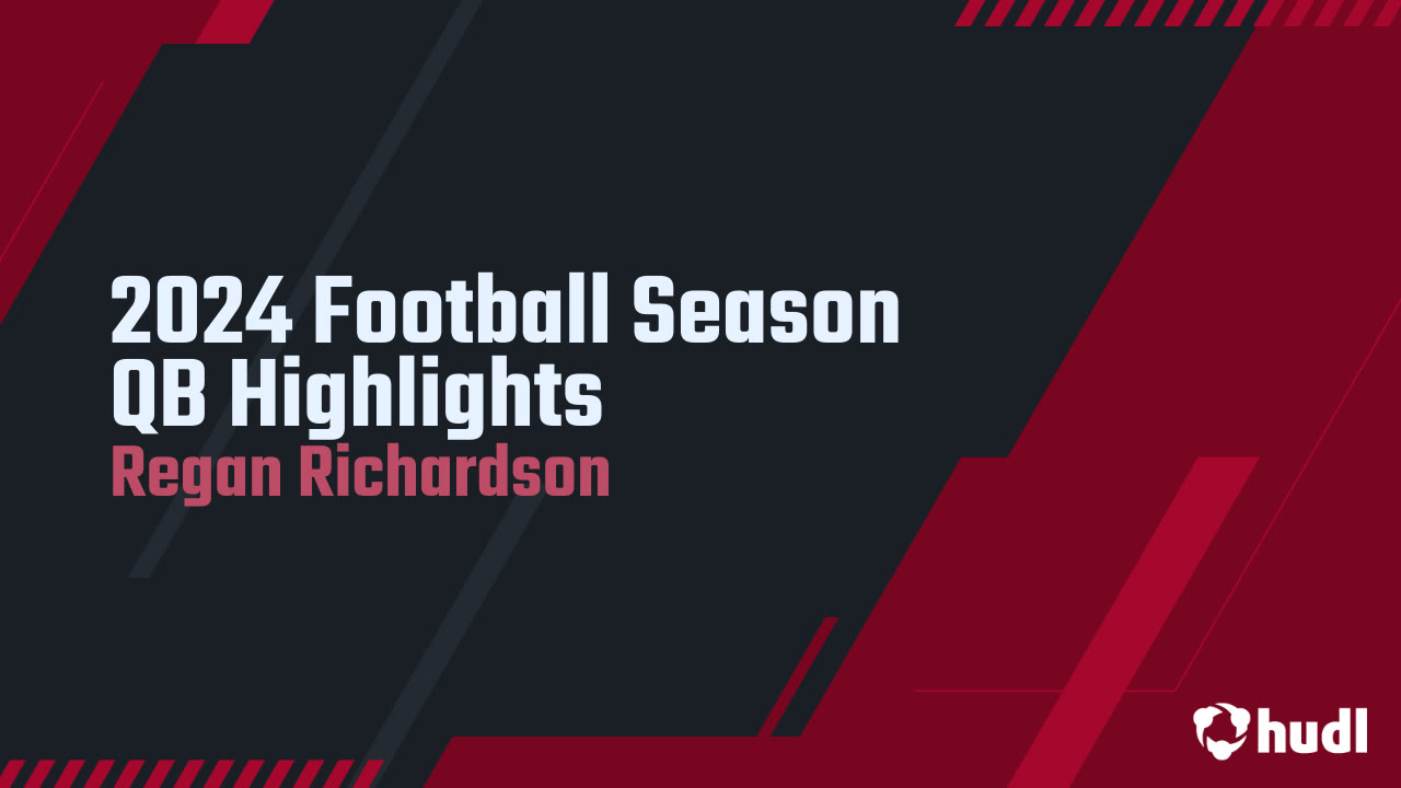 2024 Football Season QB Highlights - Regan Richardson highlights - Hudl