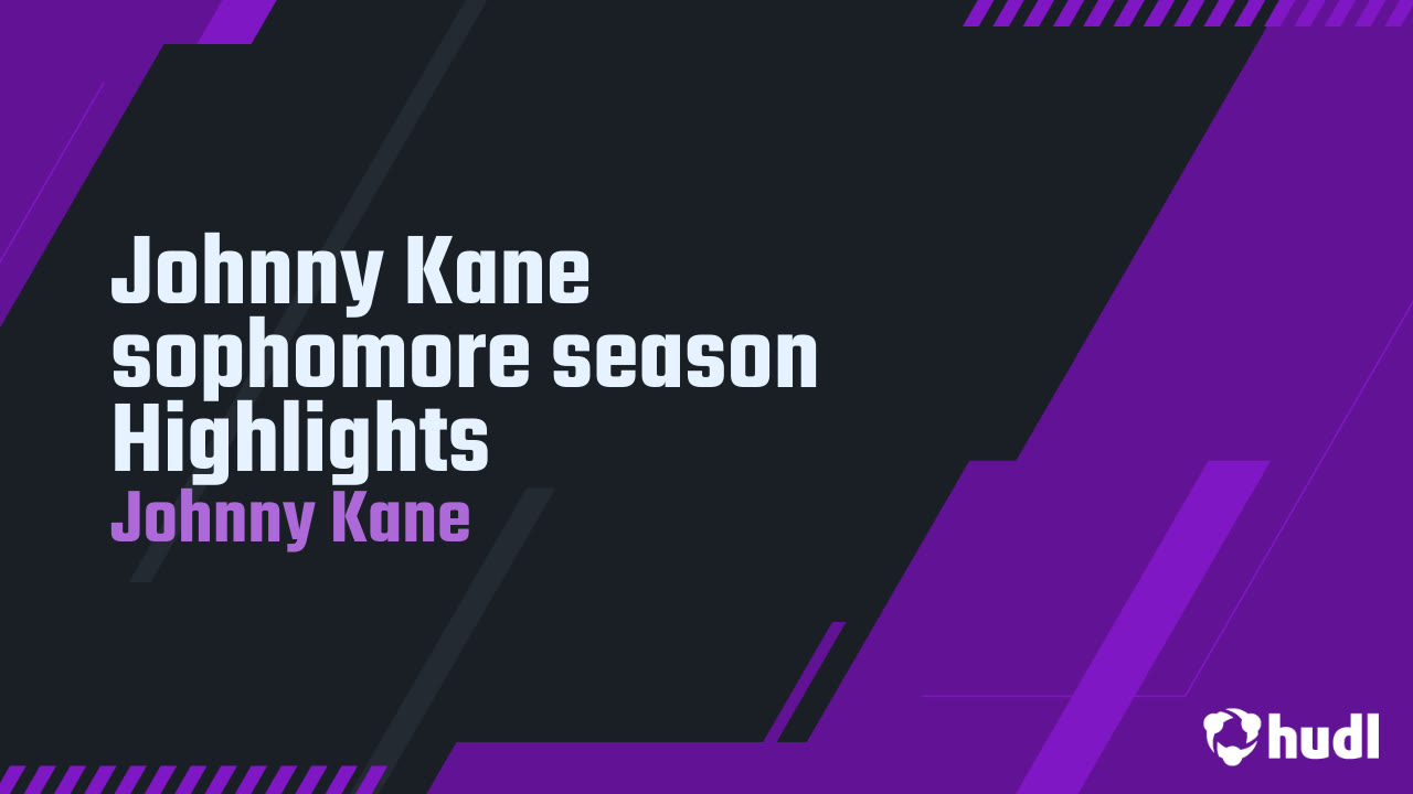 Johnny Kane ('28) Sophomore season Highlights