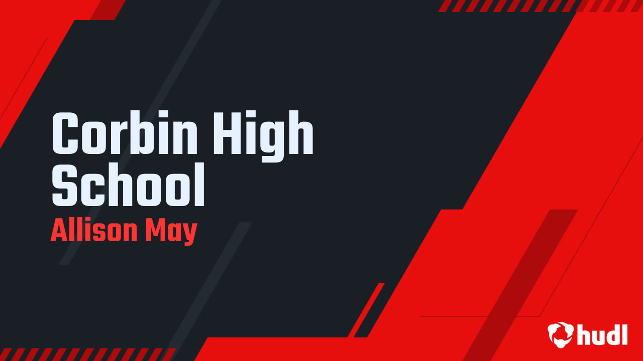 Corbin High School - Allison May highlights - Hudl