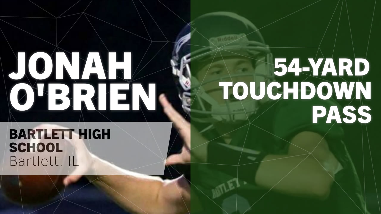Jonah O Brien S Bartlett Il Video 54 Yard Touchdown Pass Vs