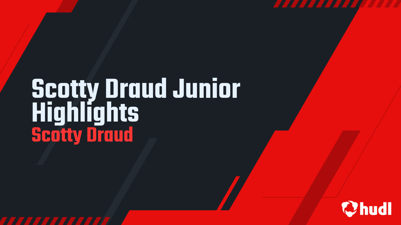 Scotty Draud Junior Highlights - Scotty Draud highlights - Hudl