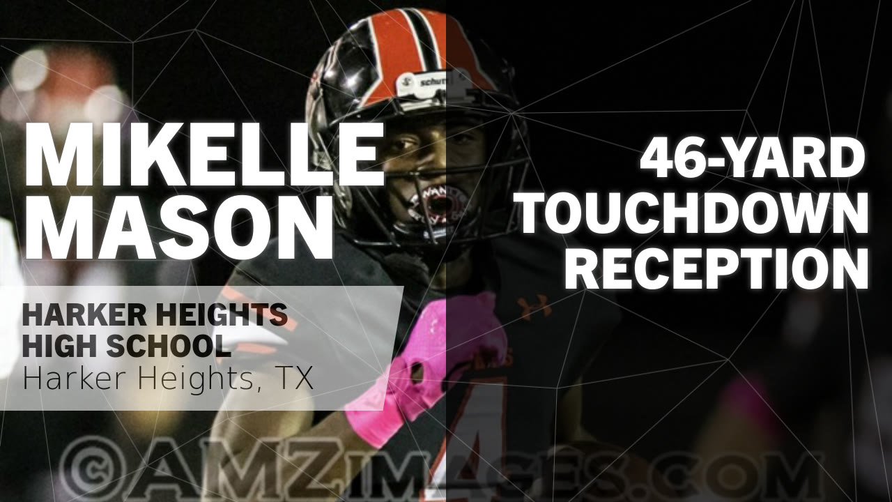 Mikelle Mason S Harker Heights Tx Video 46 Yard Touchdown