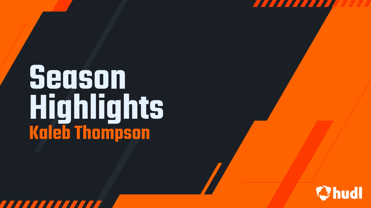 Season Highlights - Kaleb Thompson highlights - Hudl
