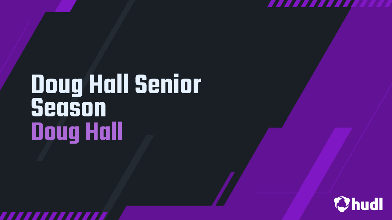 Doug Hall Singer Doug Hall Senior Season - Doug Hall highlights - Hudl